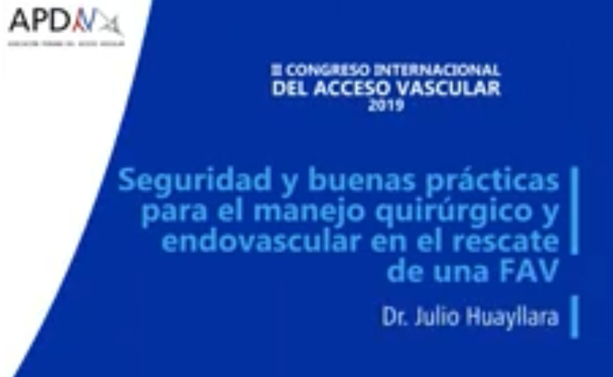 Read more about the article Seguridad y buenas prácticas para el manejo quirúrgico y endovascular en el rescate de una FAV